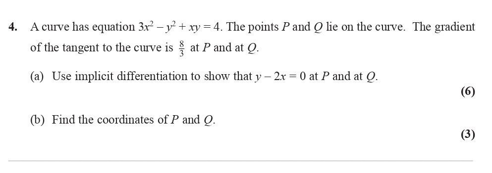 A-curve-has-equation-$3x^2---y^2-+-xy-=-4$-Edexcel-A-Level Maths Pure-Question 6-2008-Paper 7.png